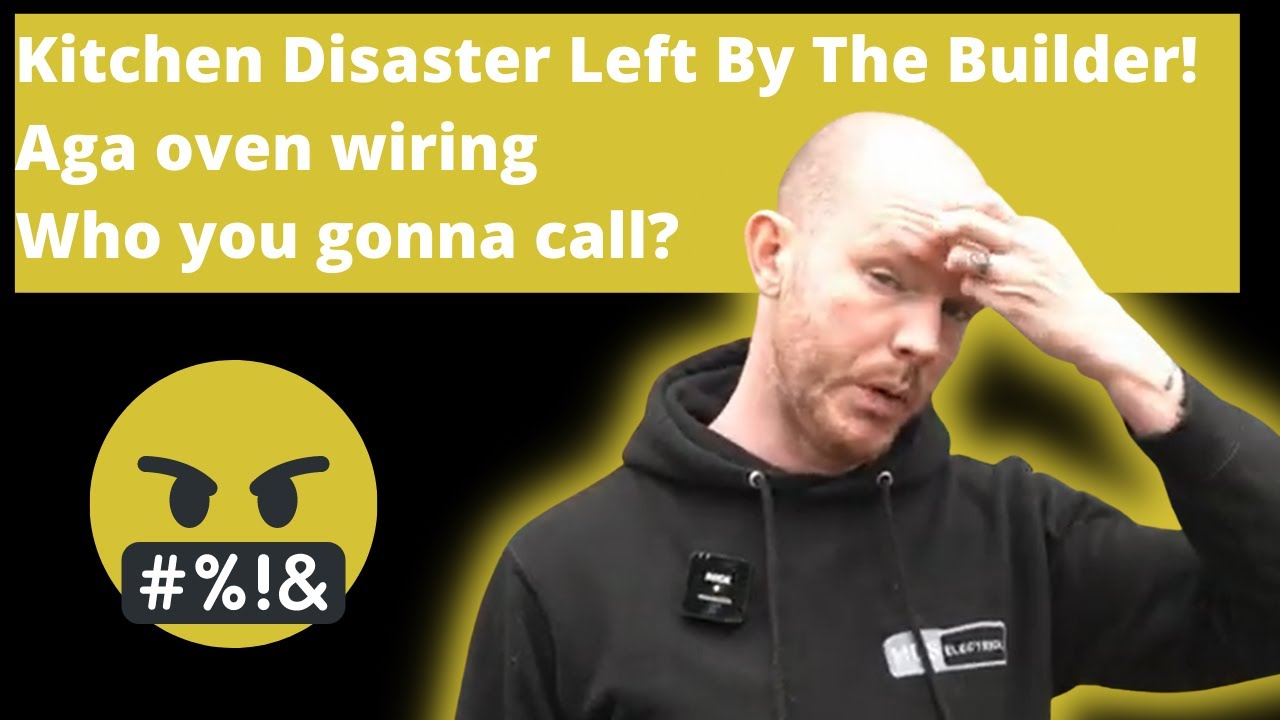 Kitchen Disaster Left By The Builder! ⚡ Aga oven wiring - Who you gonna call? ⚡