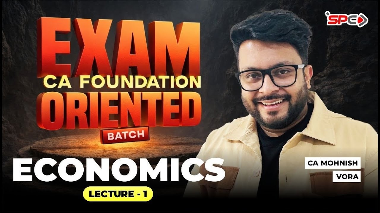 CA Foundation Economics Exam Oriented Batch May 2026 Attempt | CA Mohnish Vora | SPC