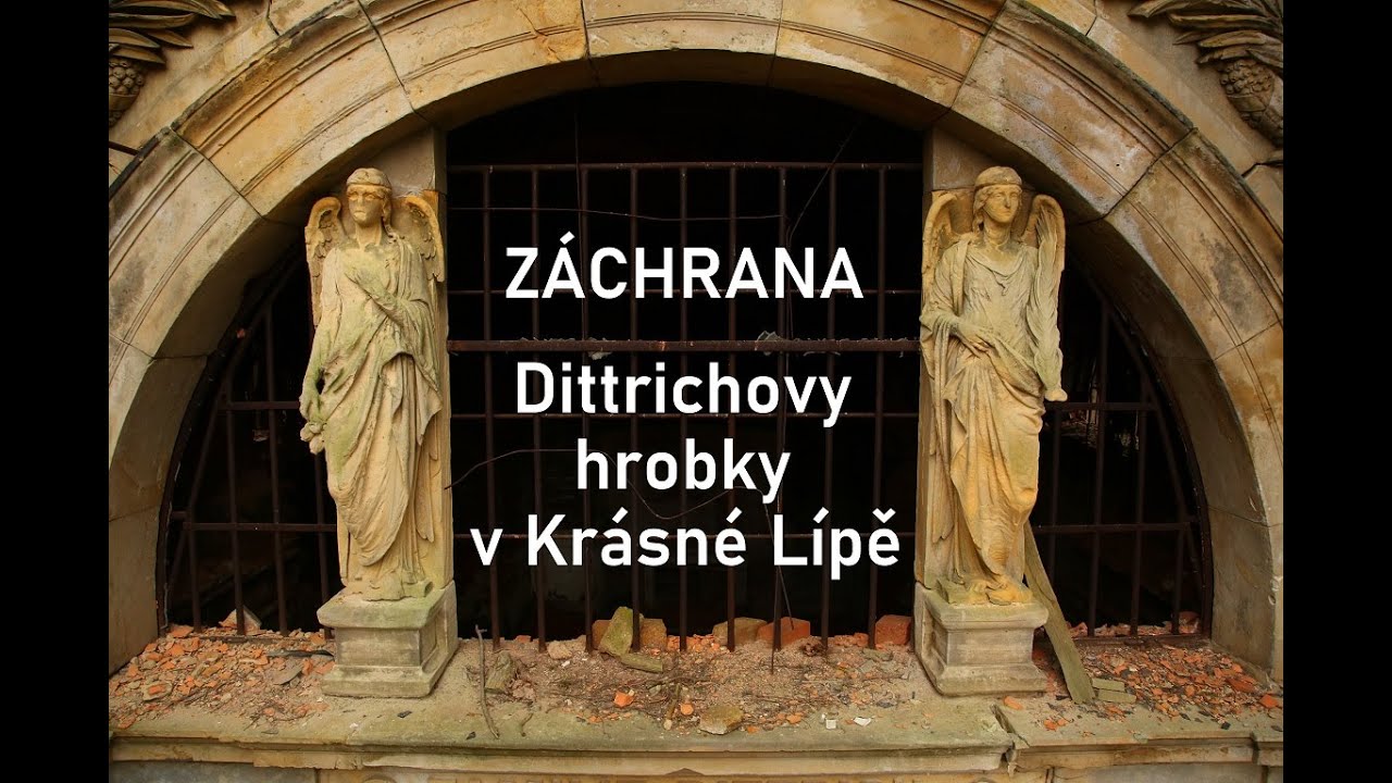 Záchrana Dittrichovy hrobky v Krásné Lípě (okr. Děčín) – část 1.
