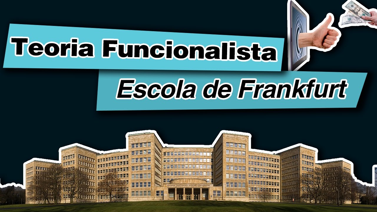 Teoria funcionalista (Escola de Frankfurt) - [Teoria da comunicação]