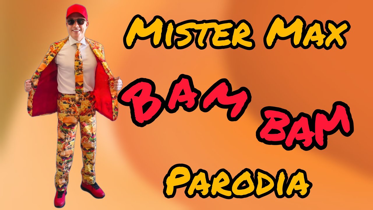 Mister Max - Bam bam ( Parodia )