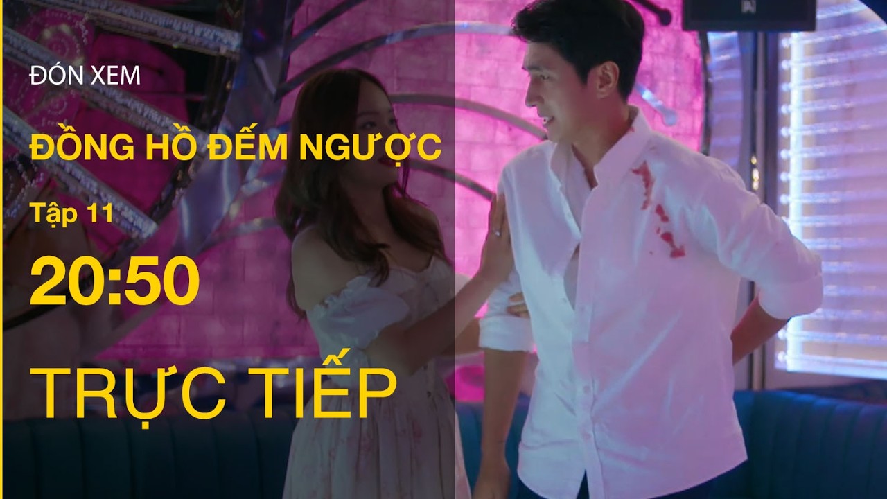 TRỰC TIẾP Đồng Hồ Đếm Ngược FULL Tập 11