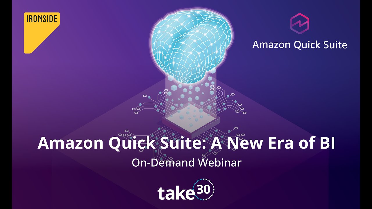 Reimagine Work with Amazon Quick Suite - Take30 with a BI Expert - Ironside Group