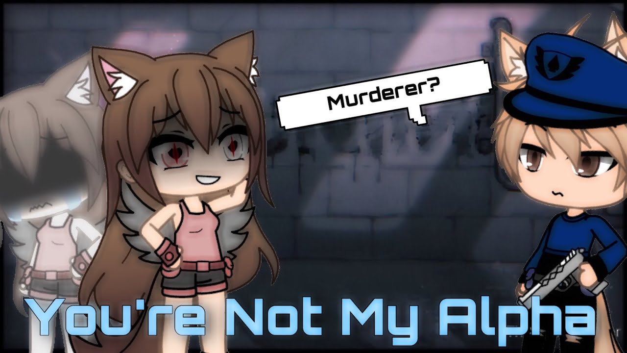 You’re Not My Alpha || Murderer? || Episode 4