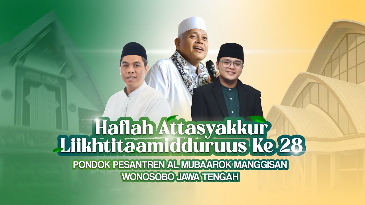 HAFLAH AT TASYAKKUR LI IKHTITAAMIDDURUUS KE 28 PP. AL MUBAAROK MANGGISAN