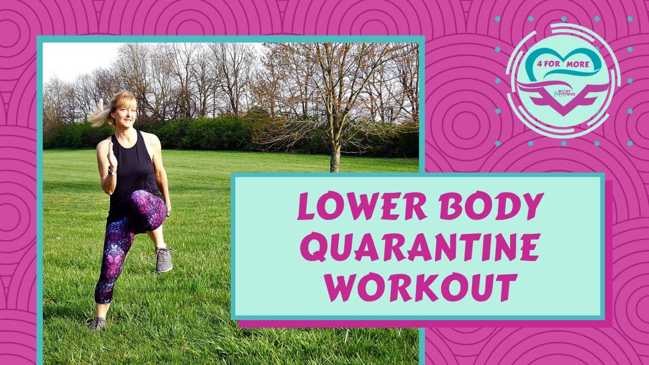 Lower Body Quarantine Workout - 4 for More Quarantine Workout Series
