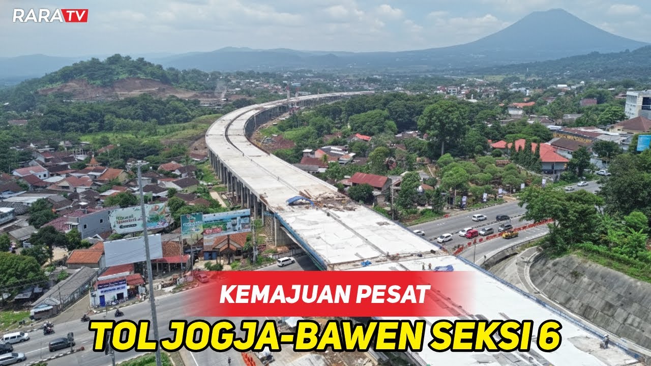 DIBUKA MARET 2026‼️Tol Jogja-Bawen Seksi 6 Terus Dikebut