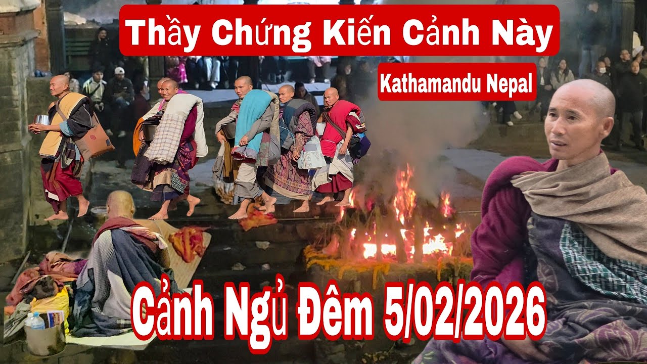 Sư Minh Tuệ chứng kiến cảnh n&agrave;y v&agrave; cảnh ngủ đ&ecirc;m nay 5/2 m&agrave;n trời chiếu đất Kathmandu Nepal 