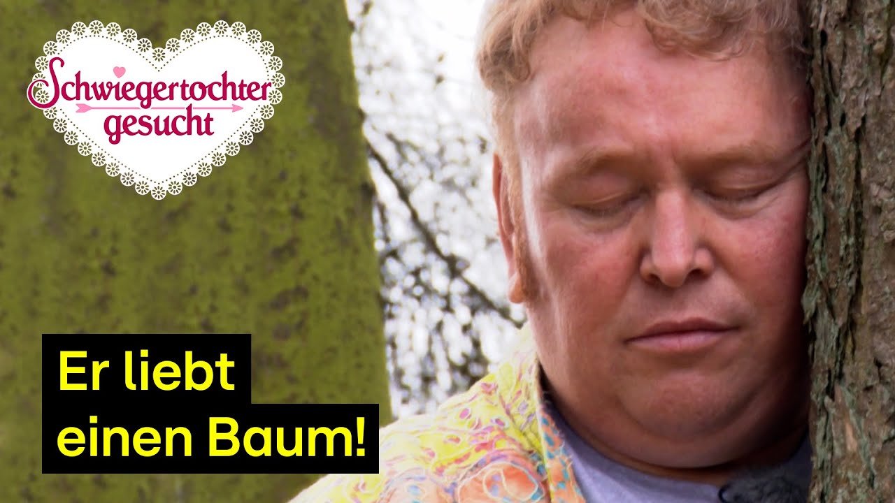 Schwiegertochter gesucht: Er liebt einen Baum? 🩷