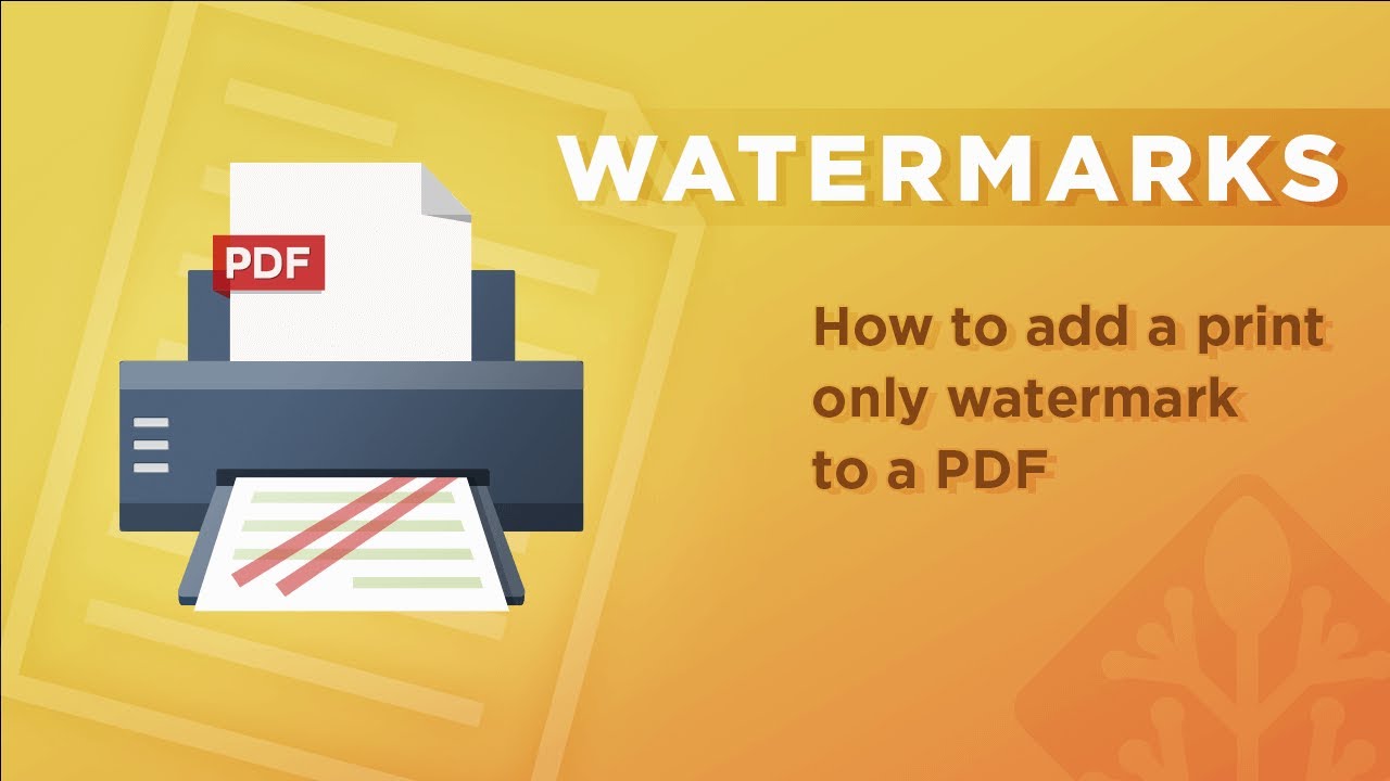 Watermark PDF: How to add a print only watermark to a PDF