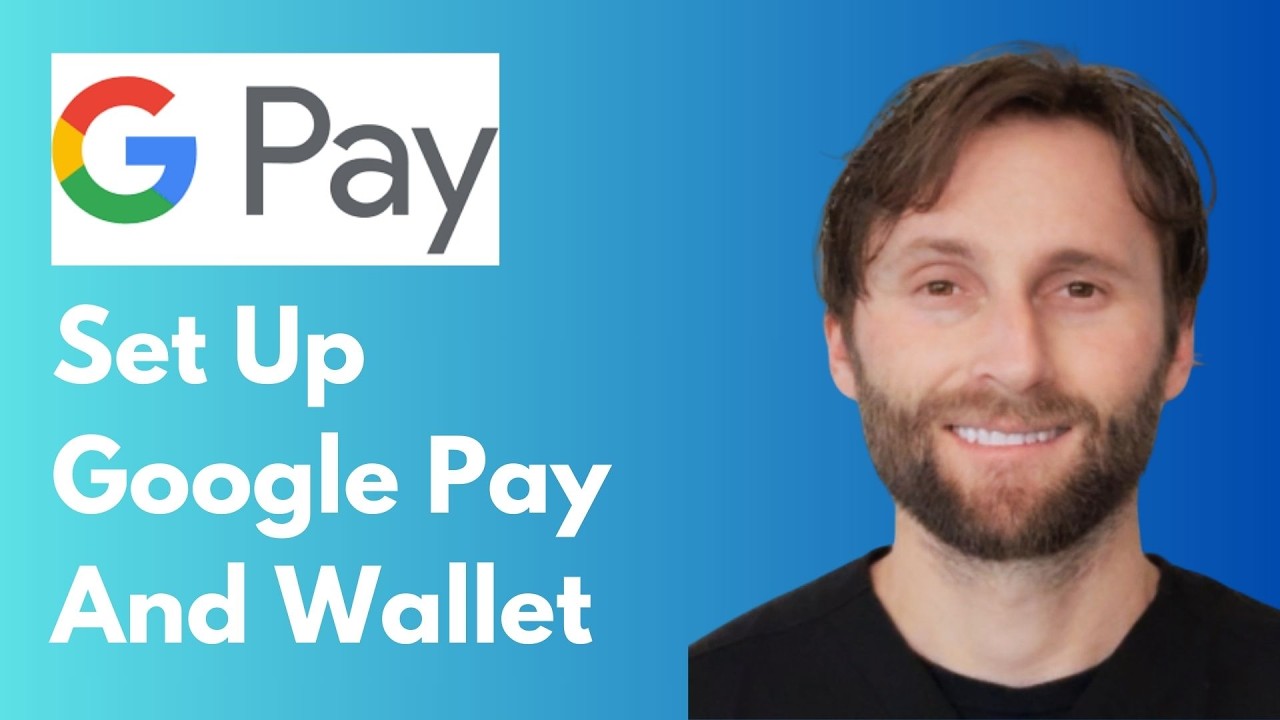 How to Set Up Google Pay and Wallet [Full Guide 2026]