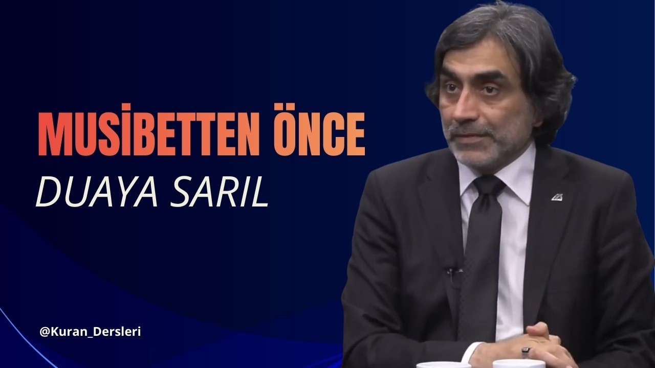 Musibetten Önce Duaya Sarıl. @ProfHalisAydemir