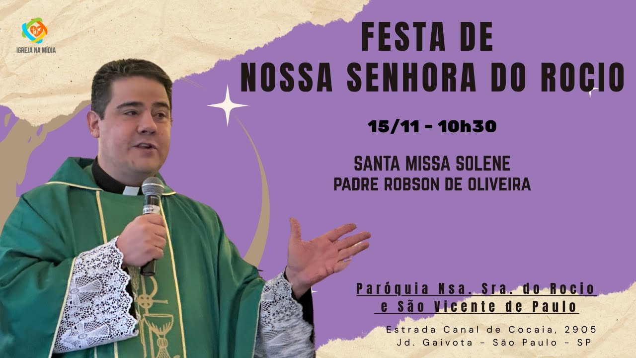 Padre Robson de Oliveira 🙌 Missa Solene | Festa de Nossa Senhora do Rocio – Ao Vivo de São Paulo