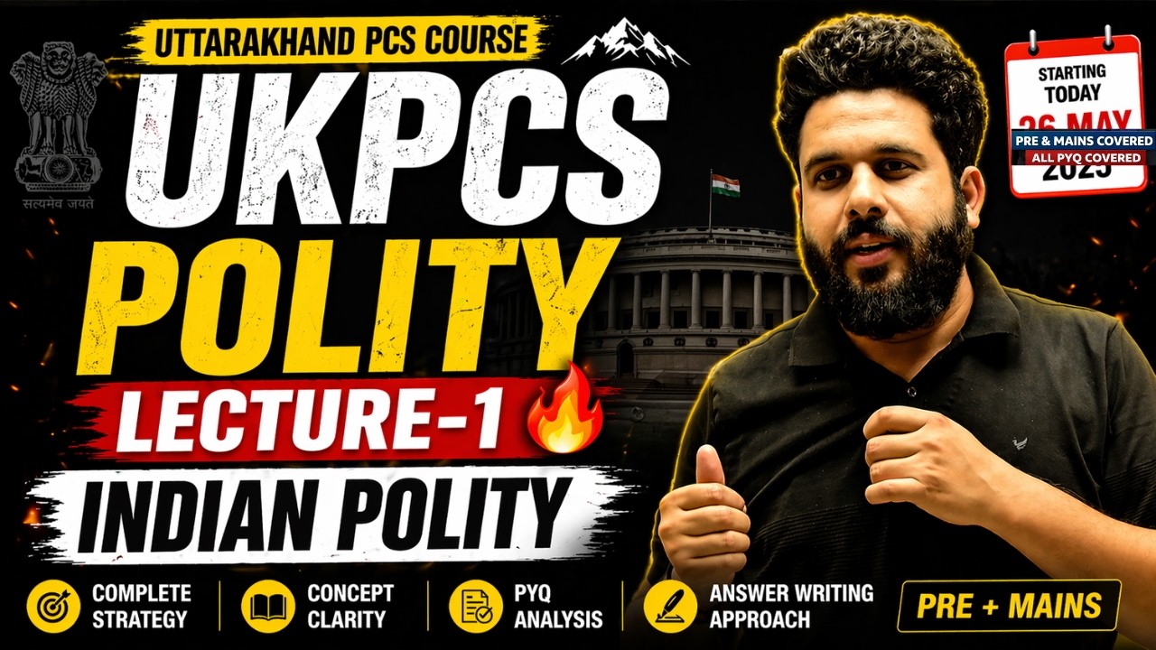 UKPCS?UPPCS Course Lecture-1 | Indian Polity Full Strategy  | Pre + Mains PYQ Based Preparation 2026