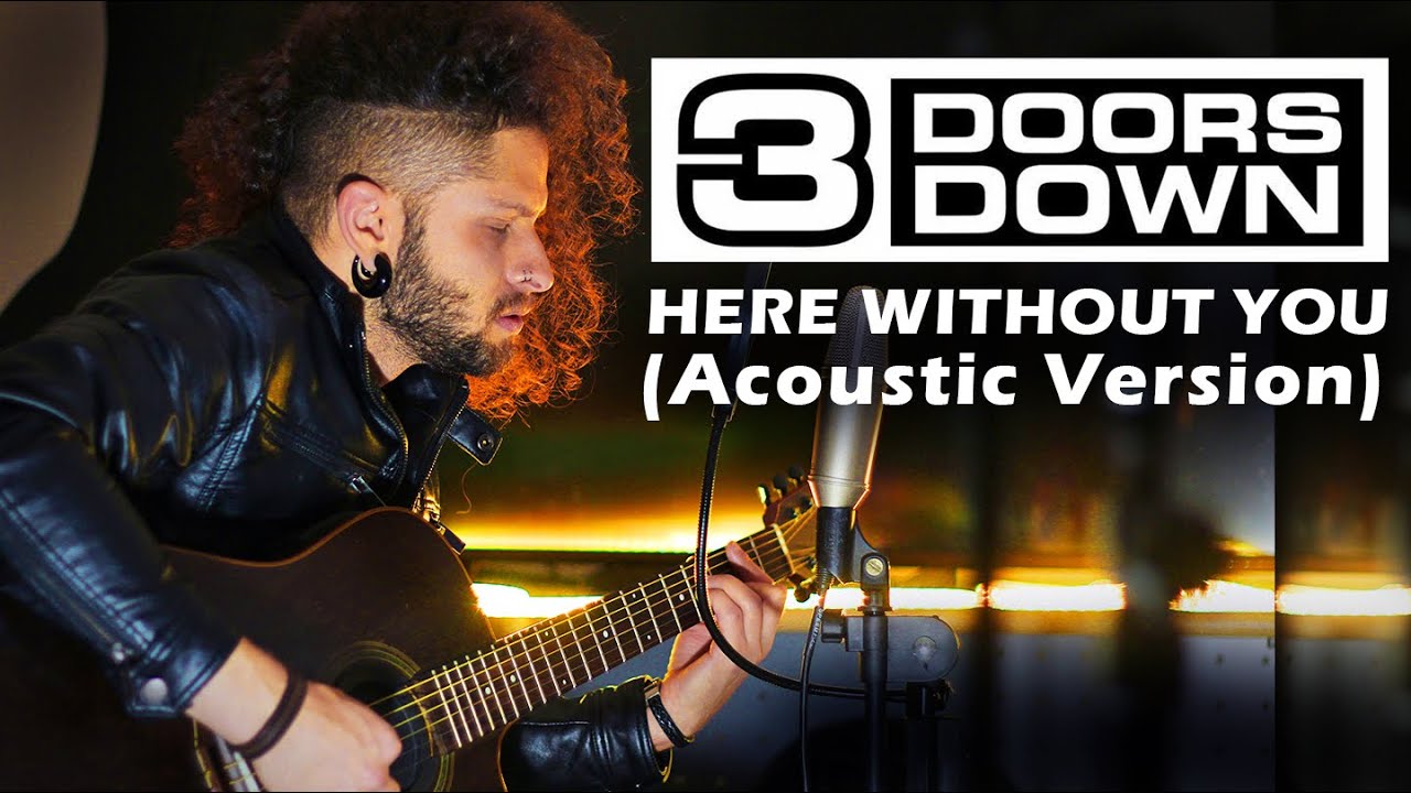 MARCELO CARVALHO | 3 DOORS DOWN | HERE WITHOUT YOU | Acoustic Version