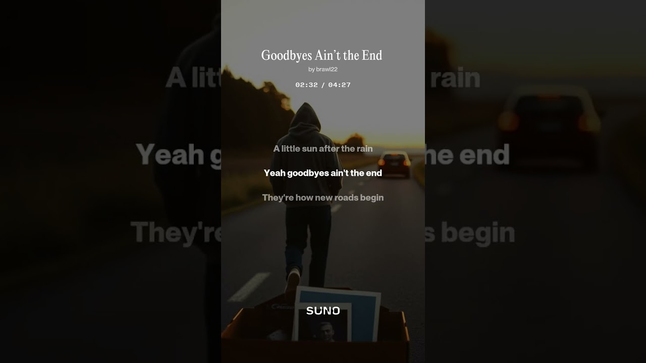 Goodbyes Ain’t the End