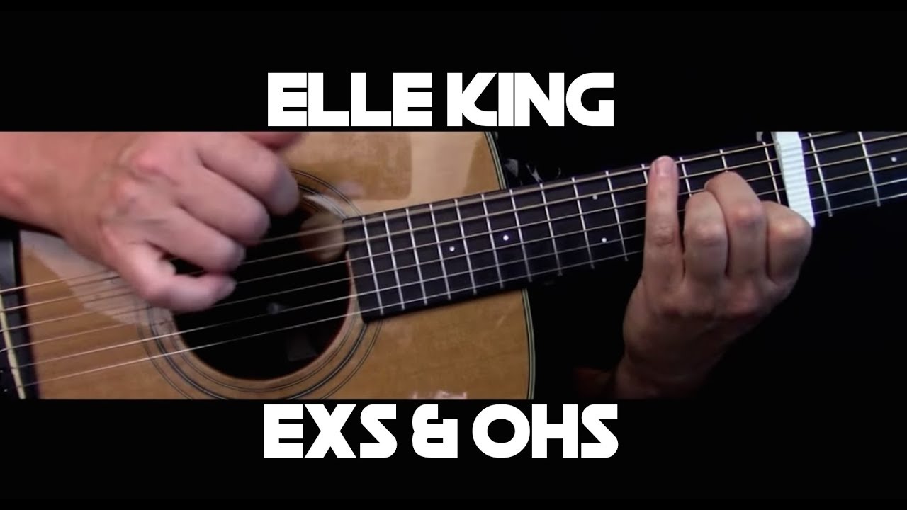 Elle King - Ex's & Oh's - Fingerstyle Guitar
