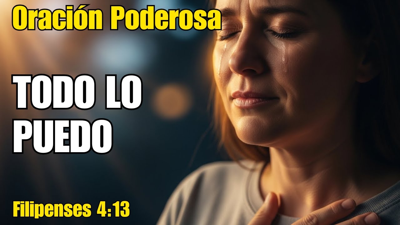 Filipenses 4:13 - Oración Poderosa para Días de Lucha y Adversidad 🙏🌟