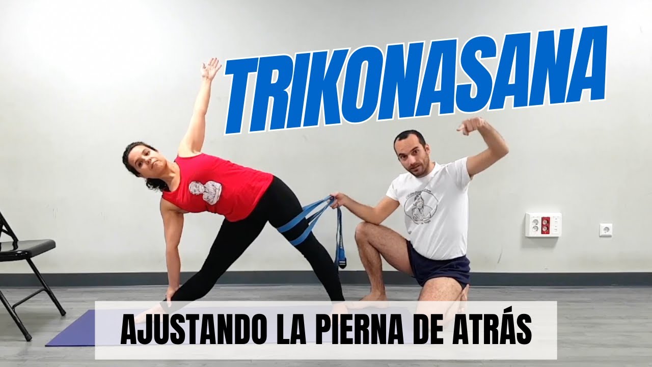 Cómo ajustar (BIEN) la pierna de atrás en Utthita Trikonasana