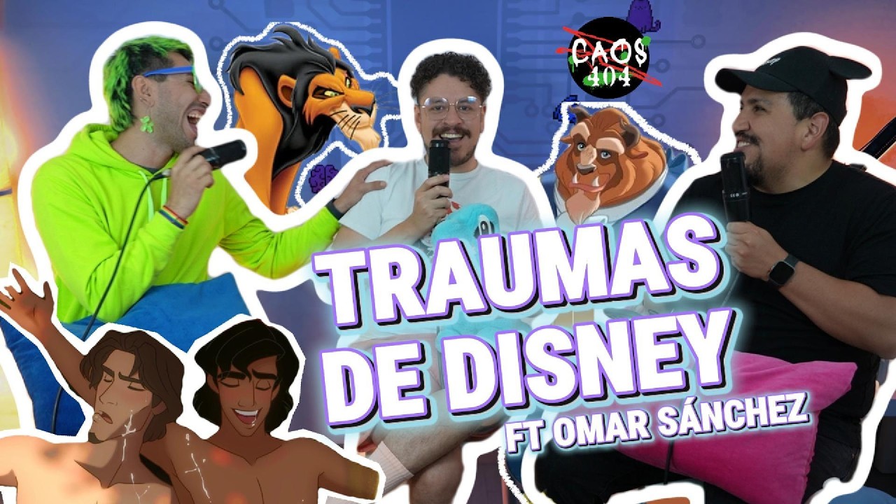 T3E07 - Traumas de Disney ft Omar Sánchez