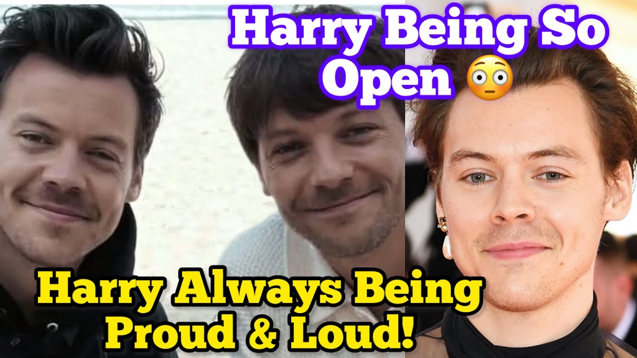 Harry Always Being Open 😳 Harry Being Proud & Loud 🔥 Larry 
