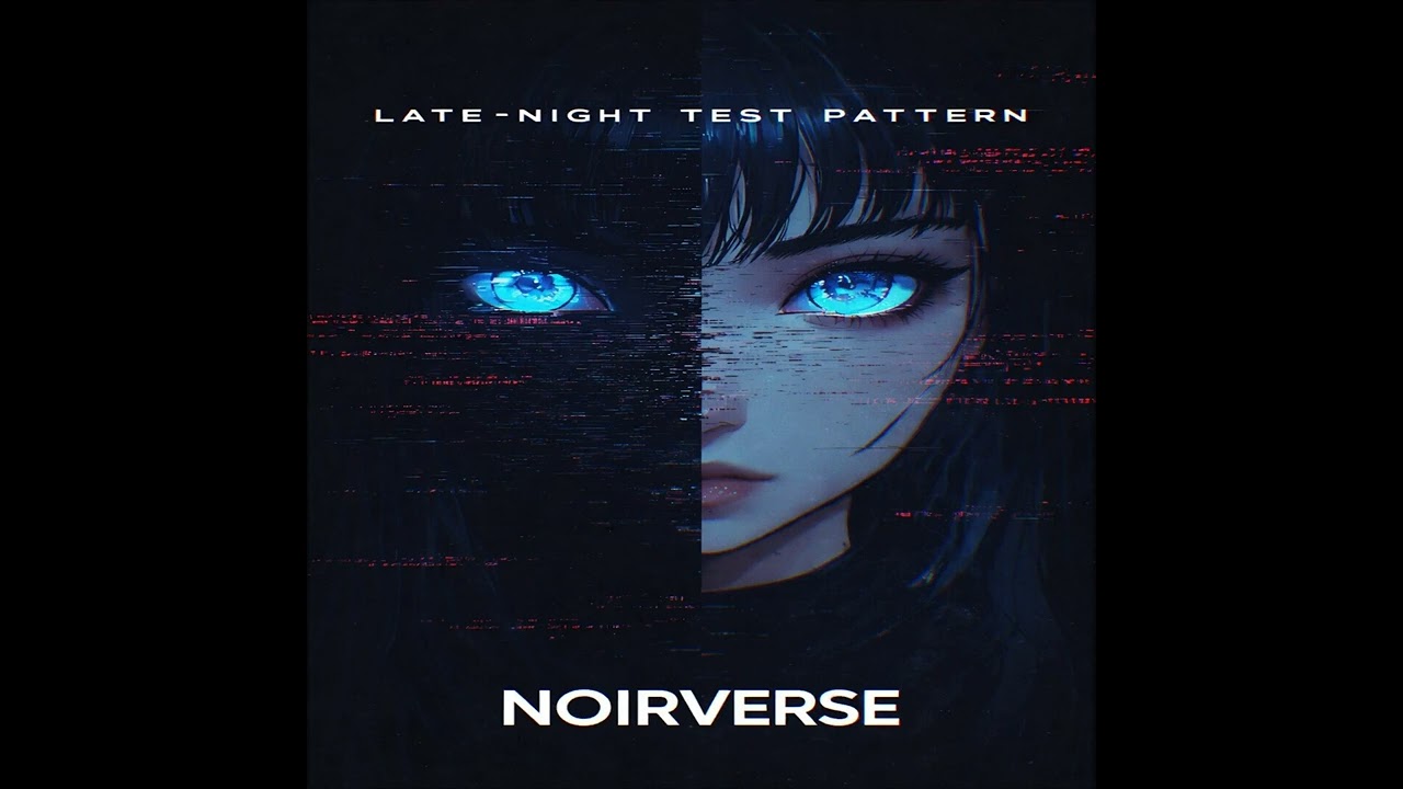 Late-Night Test Pattern — NOIRVERSE