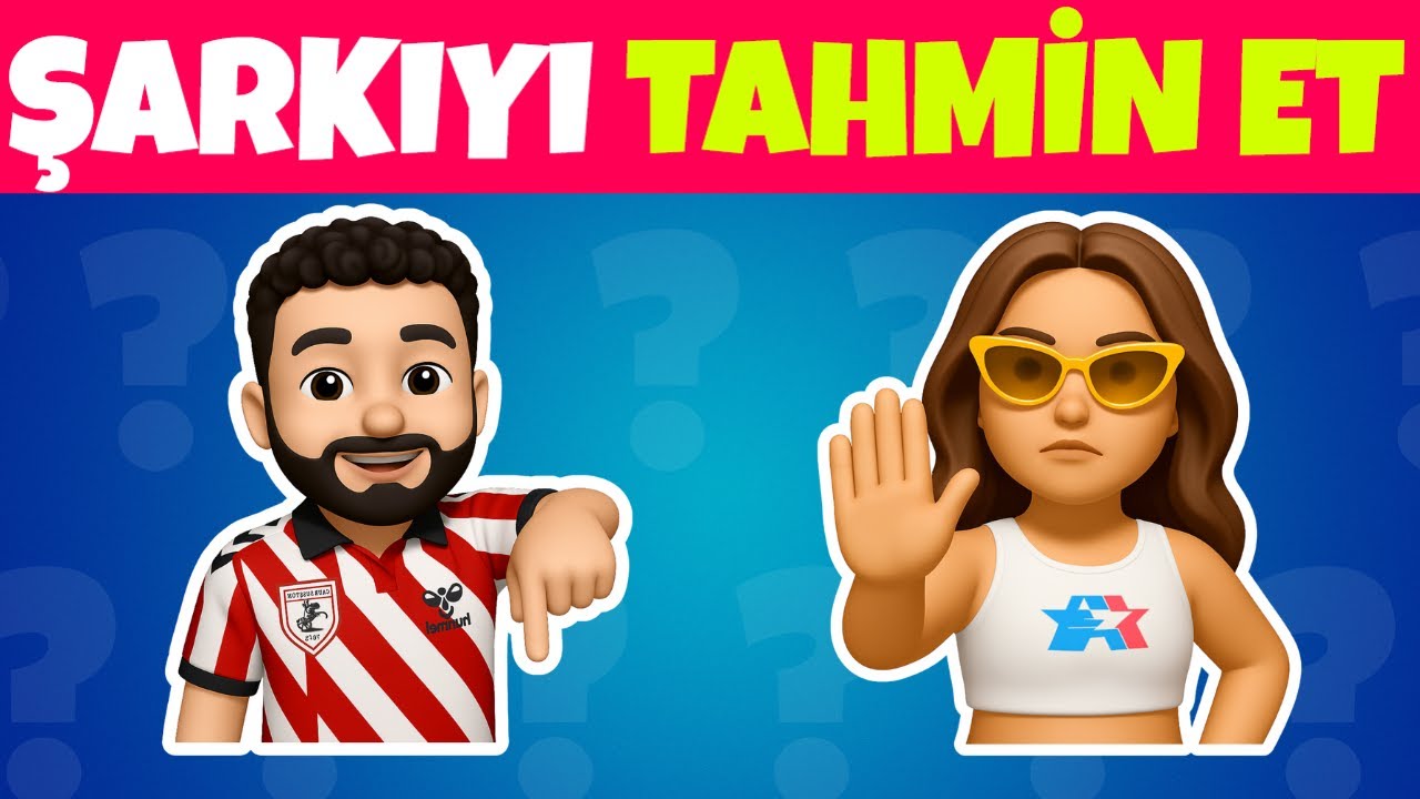 Emojilerle Şarkı Bilmece🎵Emojilerden  Şarkıyı Tahmin Et🎤🔉 En G&uuml;zel ve Yeni Şarkılar🎈💃