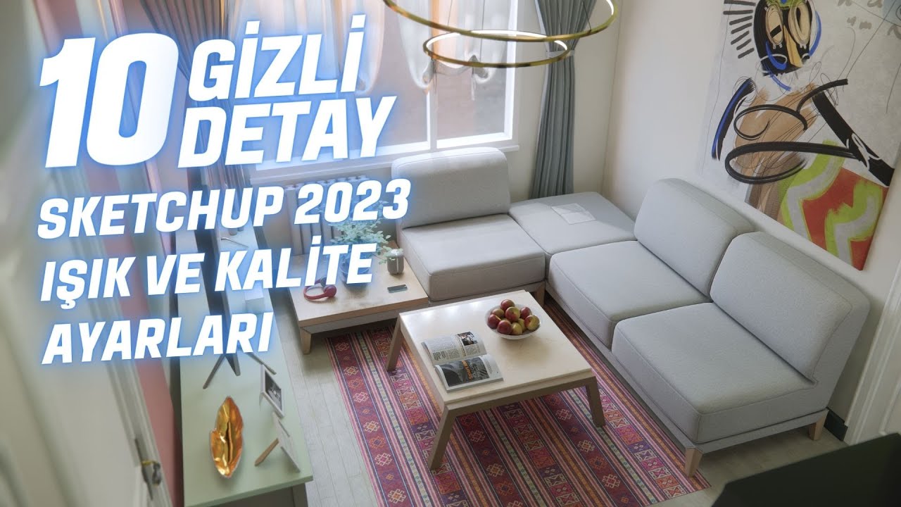 Sketchup 2023 Işık ve Kalite ayarları 27