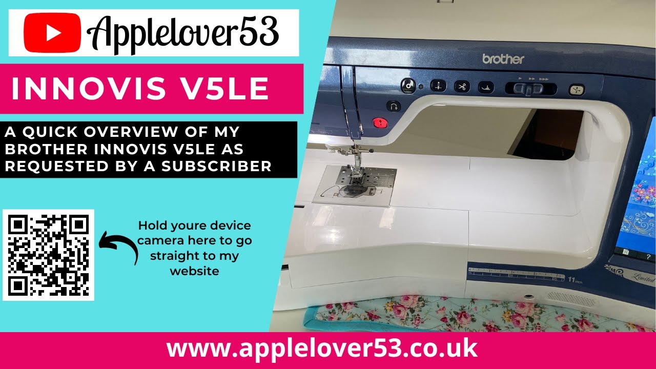 Overview of my Brother Innovis V5LE Sewing/Embroidery Machine as requested