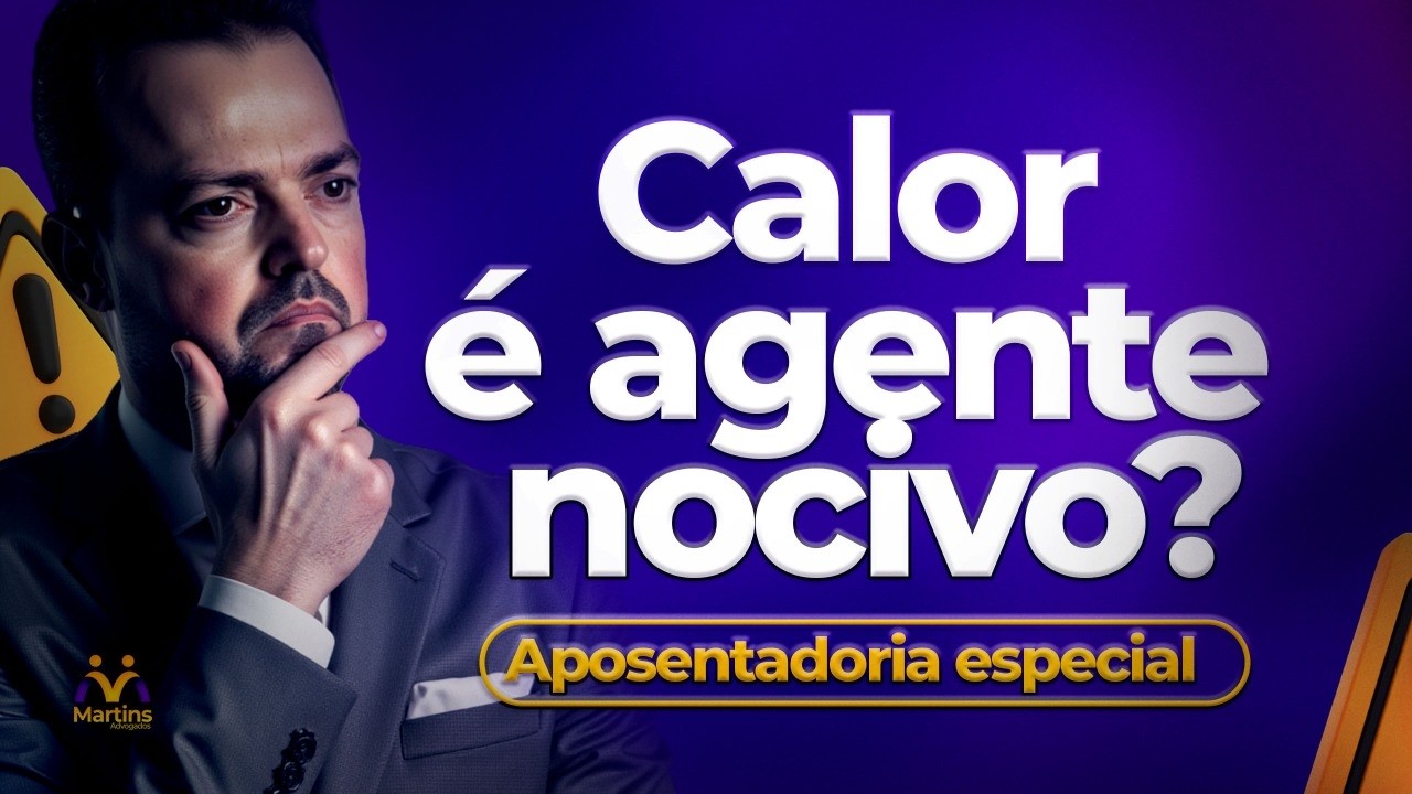 INSS Reconhece Calor Como Atividade Especial - Entenda Seus Direitos