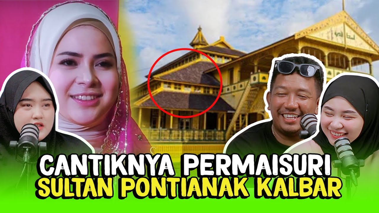 TERBONGKAR !! PERMAISURI SULTAN PONTIANAK SELALU DATANG JUMPA WARGA MELAYU DI DUNIA NYATA