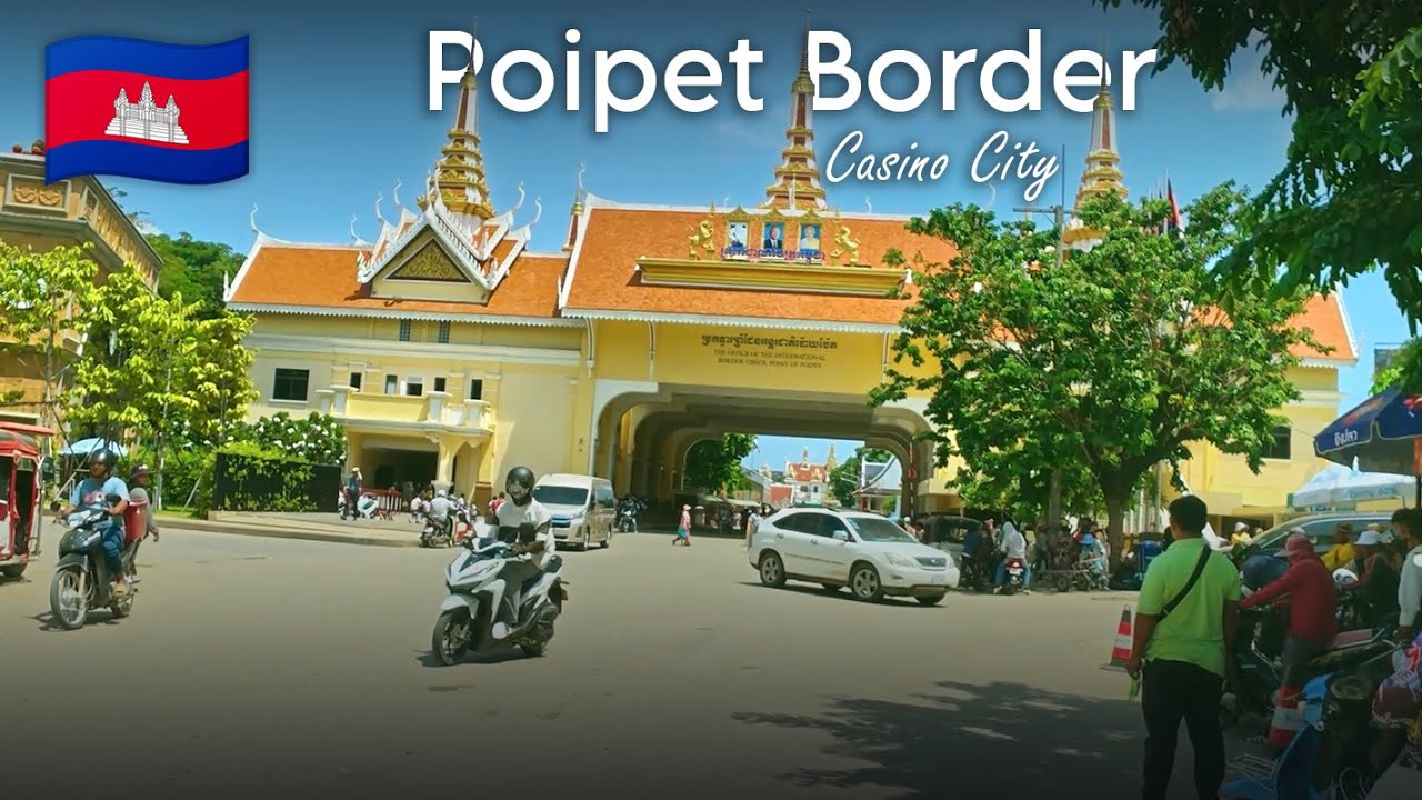 Poipet   24 hours  on the Cambodian-Thai  border