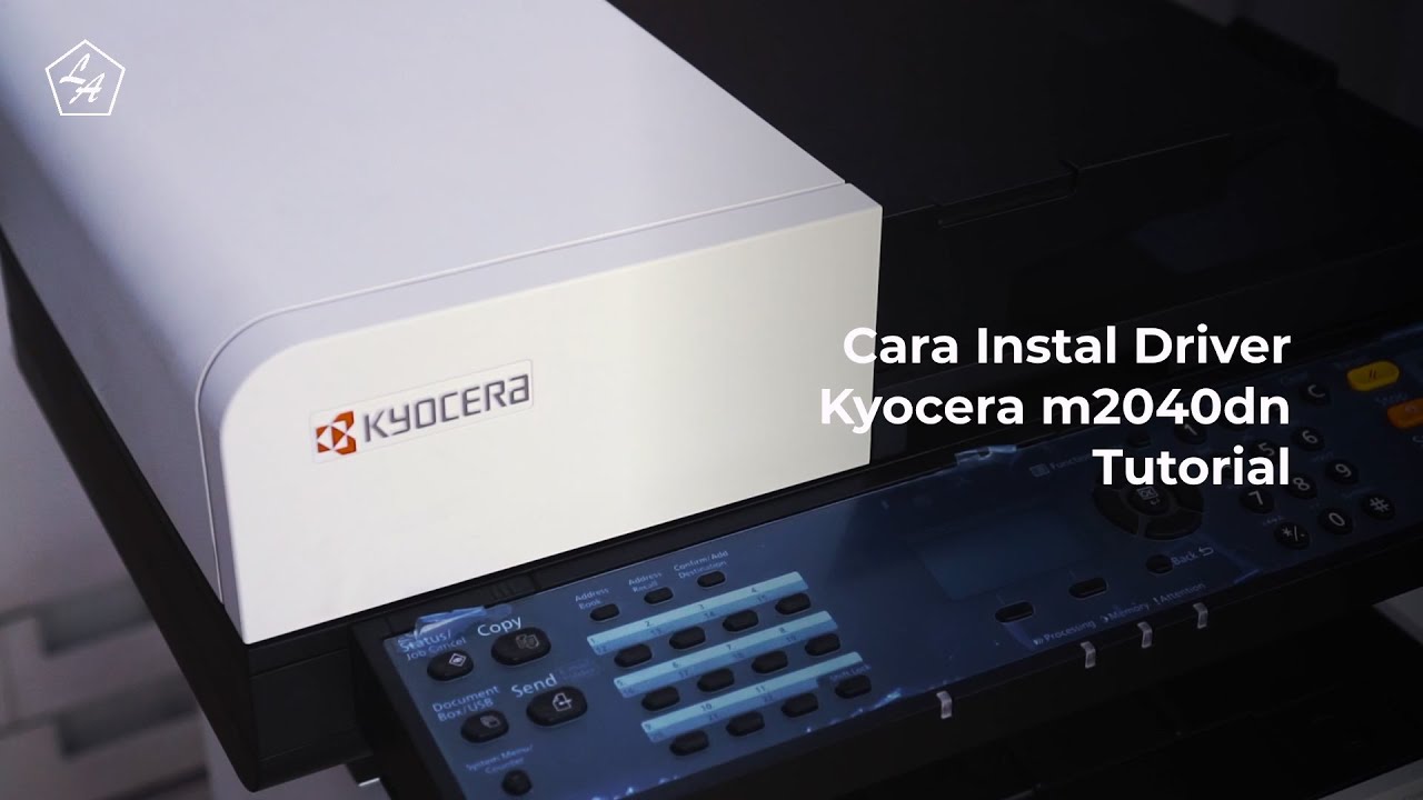 Cara Instal Driver Kyocera M2040dn/MA4000x | Tutorial