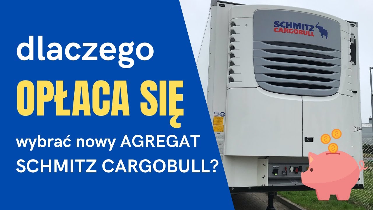 Dlaczego OPŁACA SIĘ wybrać agregat chłodniczy SCHMITZ Cargobull? 5 najważniejszych ZALET 🐘