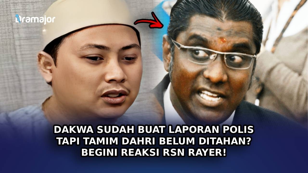 DAKWA Sudah Buat Laporan Polis Tapi Tamim Dahri Belum Ditahan? Begini Reaksi RSN Rayer!