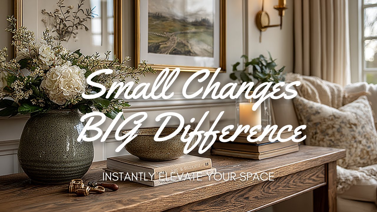 🏡 Small Changes, BIG Difference: Home Decor Ideas You&rsquo;ll Love!