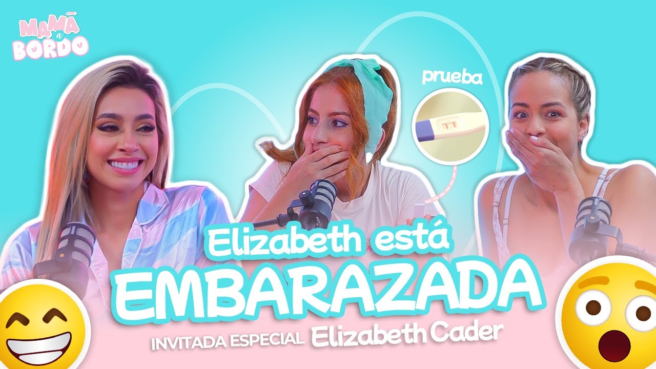 ¡Elizabeth Cader, se convertirá en mamá! - Podcast Mamá a bordo