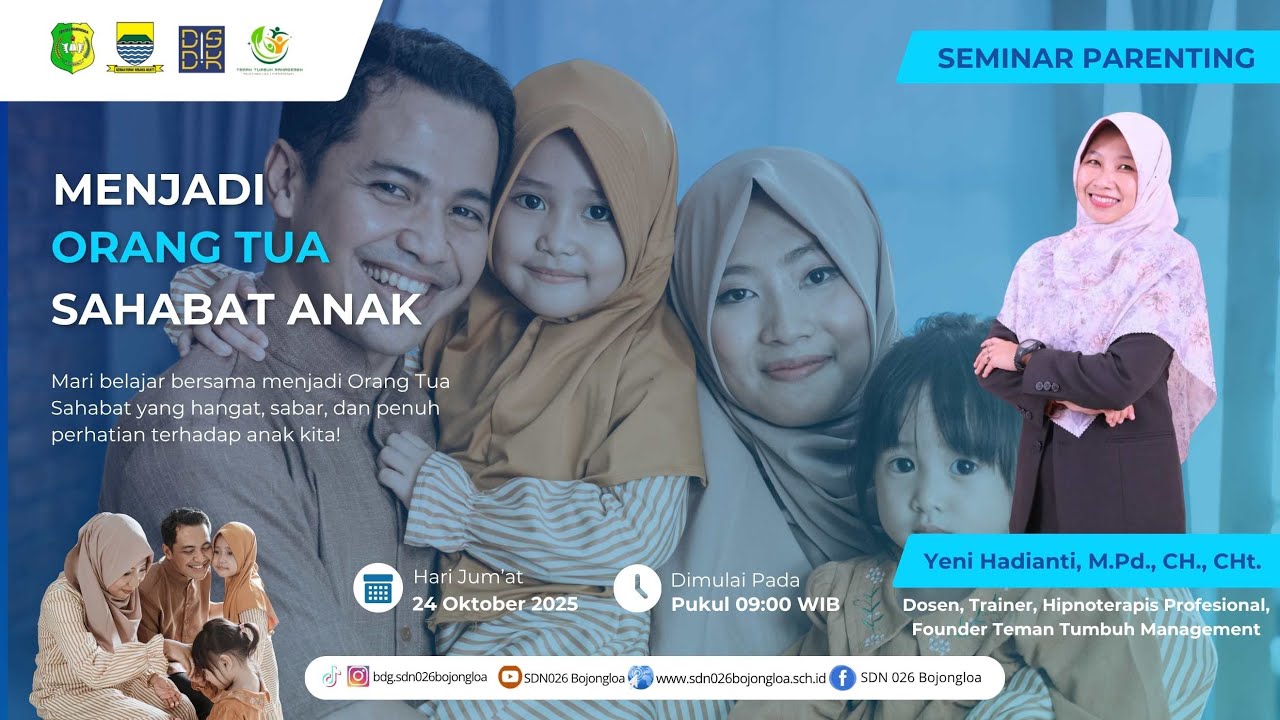 Seminar Parenting Menjadi Orang Tua : Sahabat Anak - Yeni Hadianti, M.Pd., | SDN 026 Bojongloa