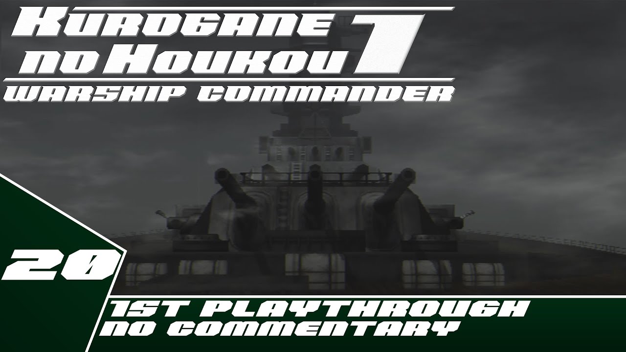 Kurogane no Houkou: Warship Commander - Hard Difficulty Playthrough - Part 20