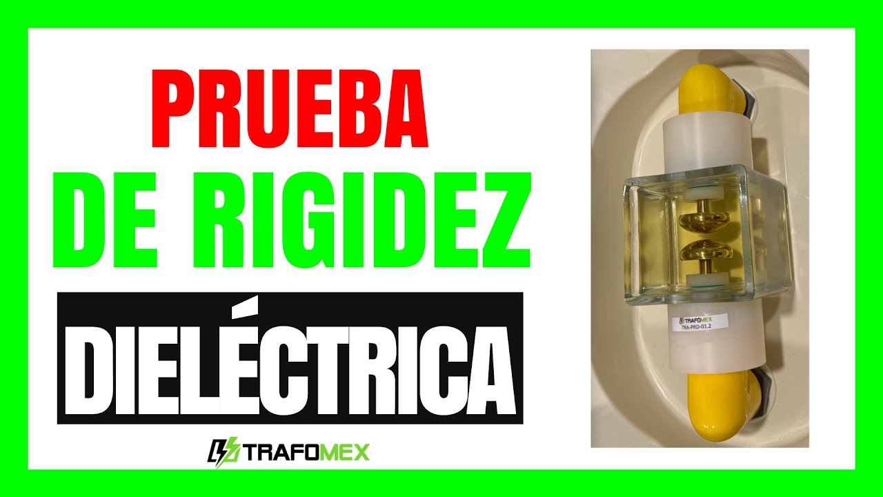 🔥PRUEBA DE RIGIDEZ DIEL&Eacute;CTRICA🔥 EVITA FALLAS EN TUS TRANSFORMADORES.