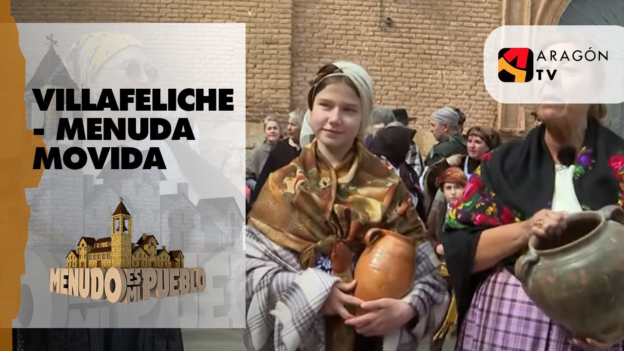Villafeliche - Menuda movida (1ª parte) - Menudo es mi pueblo
