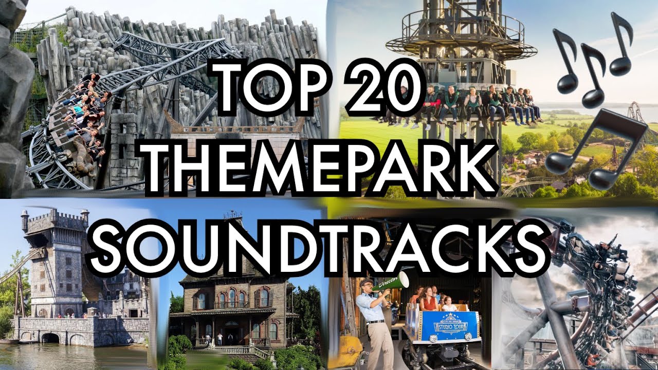 Top 20 Themepark Soundtracks 2023