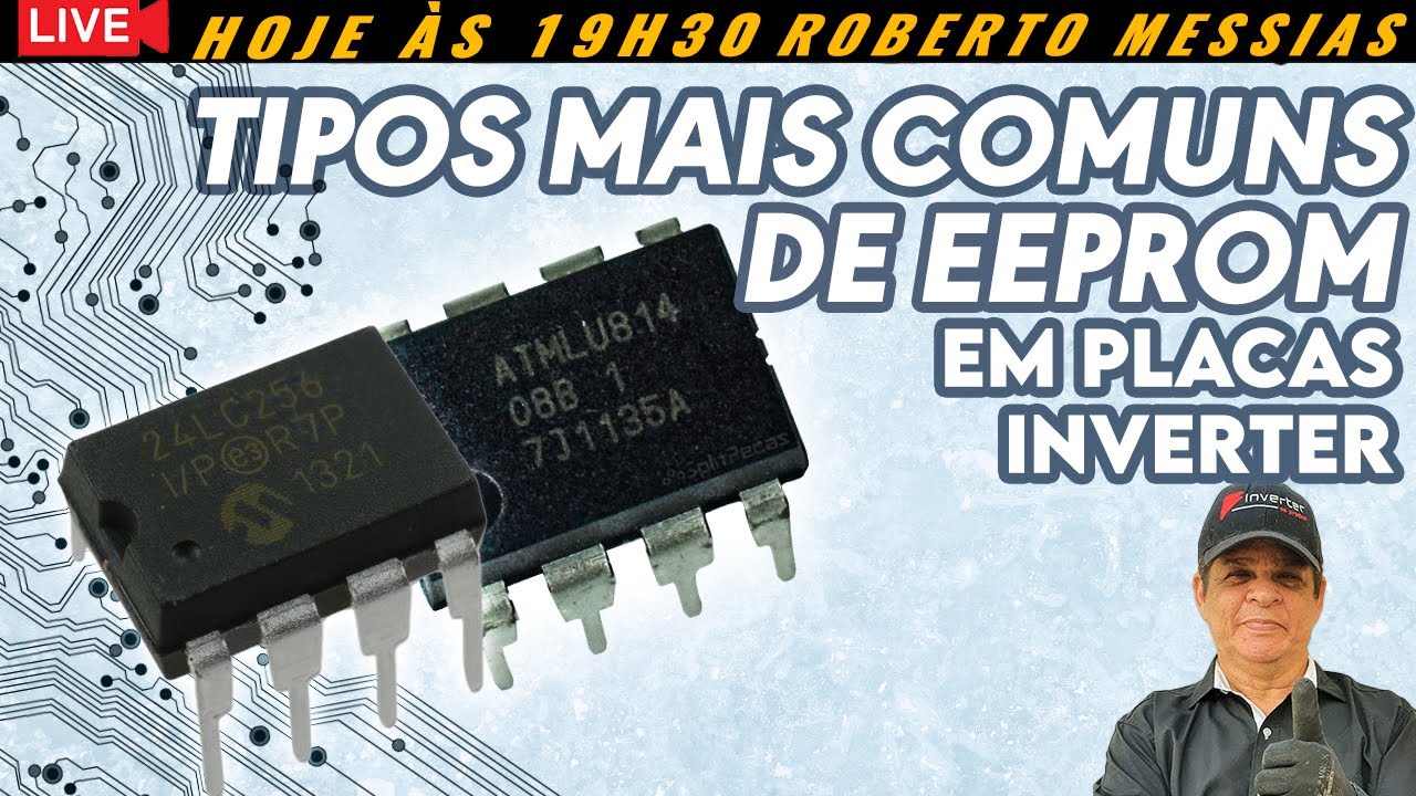 Tipos mais comuns de EEPROM em placas Inverter.