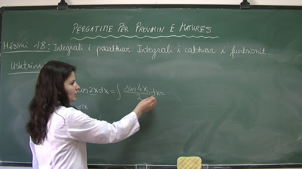 Përgatitje për Maturën Integrali i pacaktuar. Integrali i caktuar i funksionit Mësimi 18 Ushtrimi 3