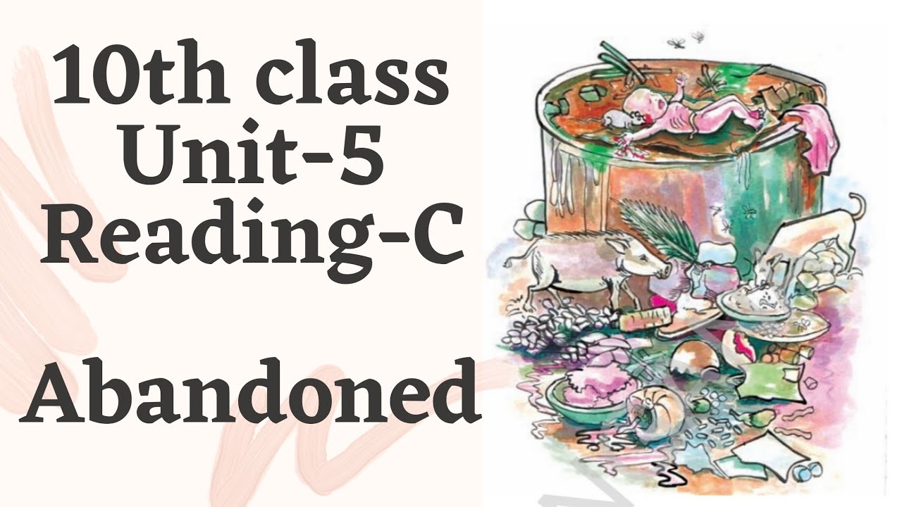 ABANDONED  ||  10th Class  ||  Unit-5  ||  Reading- C