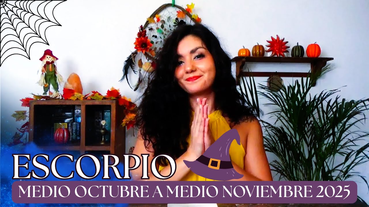 ESCORPIO MEDIO OCTUBRE - MEDIO NOVIEMBRE 2025 (GENERAL)