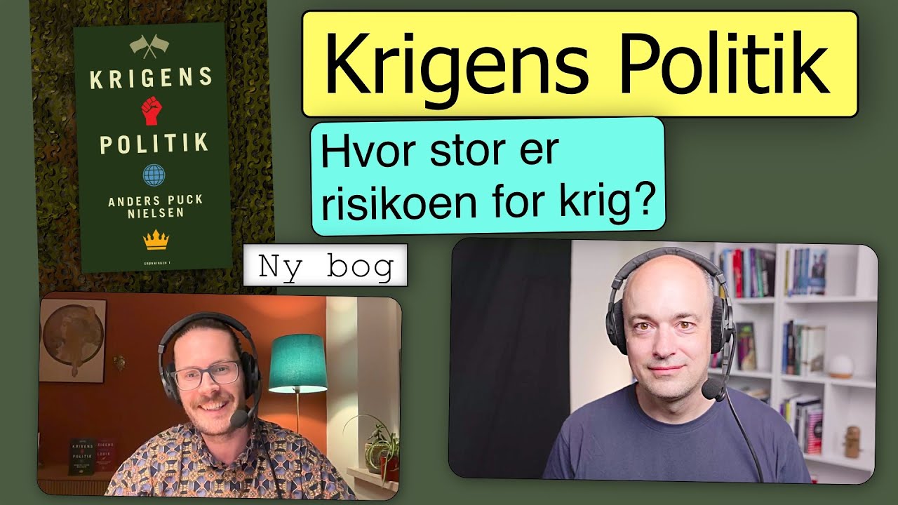 Krigens Politik — Hvor tæt er vi på krig i Europa?