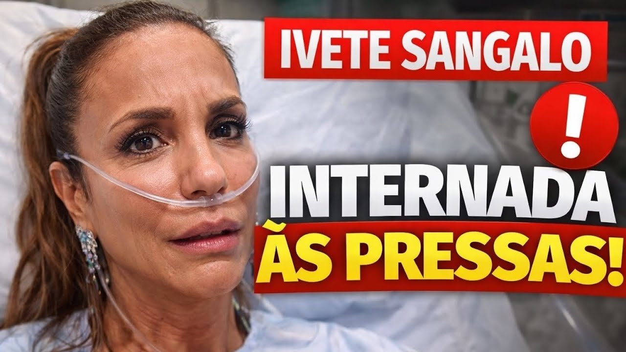 Ivete Sangalo foi internada às pressas.