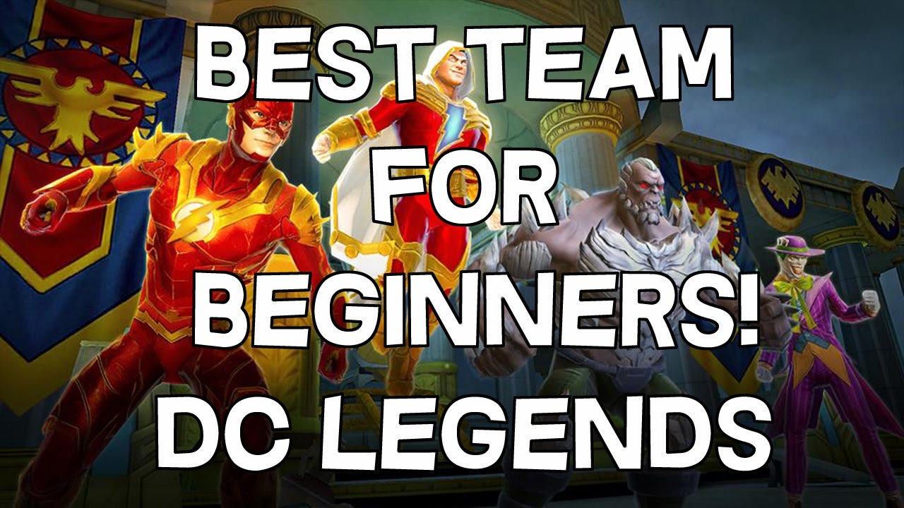 Best Characters and Teams for Beginners - DC Legends - Android/IOS Fighting Game
