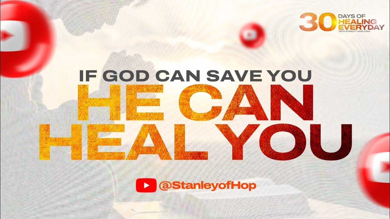 30 Days of Healing Everyday | If God Can Save You, He Can Heal You 2